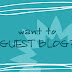 Interested in Guest Blogging??