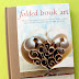 Book Review - Folded Book Art by Clare Youngs